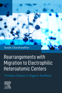 Omslagafbeelding: Rearrangements with Migration to Electrophilic Heteroatomic Centers 1st edition 9780128237434