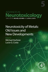 Cover image: Neurotoxicity of Metals: Old Issues and New Developments 9780128237755