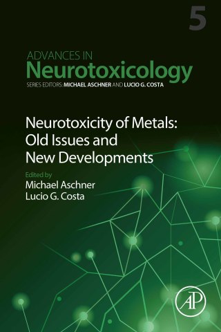 Cover image: Neurotoxicity of Metals: Old Issues and New Developments 9780128237755
