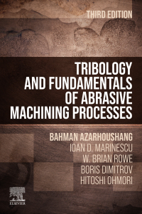 表紙画像: Tribology and Fundamentals of Abrasive Machining Processes 3rd edition 9780128237779