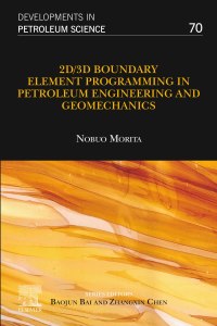 Omslagafbeelding: 2D/3D Boundary Element Programming in Petroleum Engineering and Geomechanics 1st edition 9780128238257