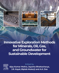 表紙画像: Innovative Exploration Methods for Minerals, Oil, Gas, and Groundwater for Sustainable Development 9780128239988