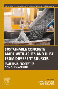 صورة الغلاف: Sustainable Concrete Made with Ashes and Dust from Different Sources 9780128240502