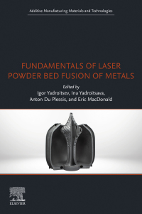 Cover image: Fundamentals of Laser Powder Bed Fusion of Metals 9780128240908