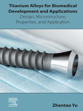 Imagen de portada: Titanium Alloys for Biomedical Development and Applications 9780128239278