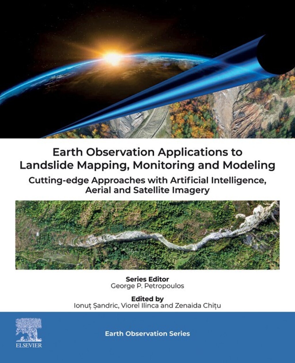 Earth Observation Applications to Landslide Mapping, Monitoring and Modeling Cutting-edge Approaches with Artificial Intelligence, Aerial and Satellite Imagery
