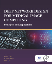 Cover image: Deep Network Design for Medical Image Computing 9780128243831