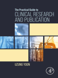 Imagen de portada: The Practical Guide to Clinical Research and Publication 9780128245170