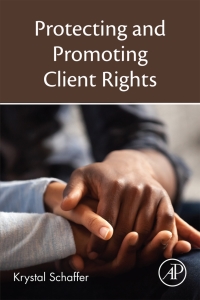 صورة الغلاف: Protecting and Promoting Client Rights 9780128244265