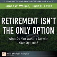 Imagen de portada: Retirement Isn't the Only Option 1st edition 9780131377912