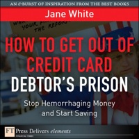 Omslagafbeelding: How to Get Out of Credit Card Debtor's Prison 1st edition 9780131378483