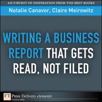 Cover image: Writing a Business Report That Gets Read, Not Filed 1st edition 9780132543668