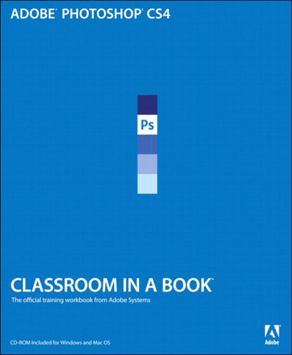 Adobe Photoshop CS4 Classroom in a Book 1st Edition