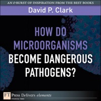 Omslagafbeelding: How Do Microorganisms Become Dangerous Pathogens 1st edition 9780132102254