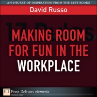 صورة الغلاف: Making Room for Fun in the Workplace 1st edition 9780132102407