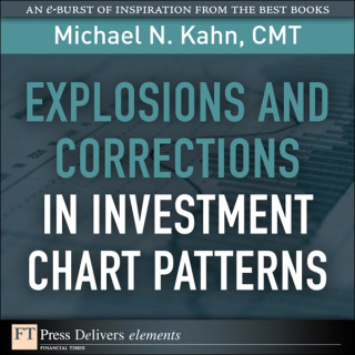 Cover image: Explosions and Corrections in Investment Chart Patterns 1st edition 9780132102438