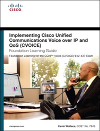 Imagen de portada: Implementing Cisco Unified Communications Voice over IP and QoS (Cvoice) Foundation Learning Guide 4th edition 9781587204197