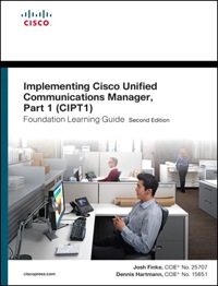 Imagen de portada: Implementing Cisco Unified Communications Manager, Part 1 (CIPT1) Foundation Learning Guide 2nd edition 9781587204180