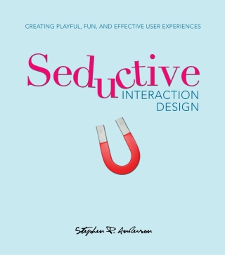 Cover image: Seductive Interaction Design 1st edition 9780321725523