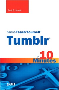 Imagen de portada: Sams Teach Yourself Tumblr in 10 Minutes 1st edition 9780132119504