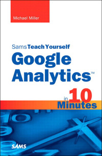 Cover image: Sams Teach Yourself Google Analytics in 10 Minutes, Portable Documents 1st edition 9780672333200