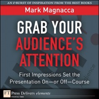 Cover image: Grab Your Audiences Attention 1st edition 9780137056705