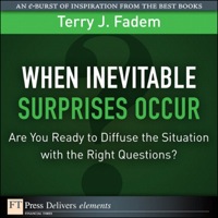 Imagen de portada: When the Inevitable Surprises Occur. . . Are You Ready to Diffuse the Situation with the Right Questions? 1st edition 9780132143554