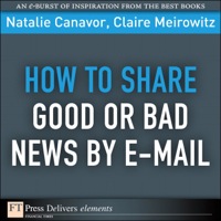 Imagen de portada: How to Share Good or Bad News by E-mail 1st edition 9780137064960