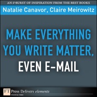 Imagen de portada: Make Everything You Write Matter, Even E-mail 1st edition 9780137064984