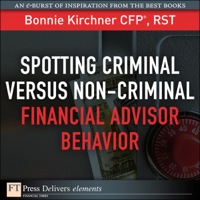 Cover image: Spotting Criminal Versus Non-Criminal Financial Advisor Behavior 1st edition 9780132178808