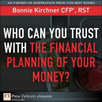 Titelbild: Who Can You Trust with the Financial Planning of Your Money? 1st edition 9780132178914