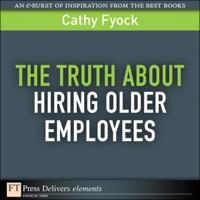Imagen de portada: Truth About Hiring Older Employees, The 1st edition 9780132178969