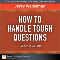 صورة الغلاف: How to Handle Tough Questions...When It Counts 1st edition 9780132179744