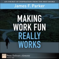 Titelbild: Making Work Fun Really Works 1st edition 9780132312523