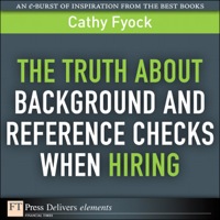 Cover image: Truth About Background and Reference Checks When Hiring, The 1st edition 9780132378789