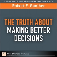 表紙画像: Truth About Making Better Decisions, The 1st edition 9780132378802