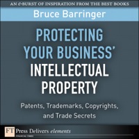 Cover image: Protecting Your Business' Intellectual Property 1st edition 9780132378901