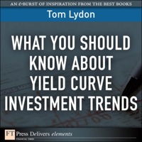 表紙画像: What You Should Know About Yield Curve Investment Trends 1st edition 9780132466073