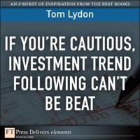 Titelbild: If You're Cautious, Investment Tend Following Can't Be Beat 1st edition 9780132466875