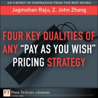 صورة الغلاف: Four Key Qualities of Any "Pay As You Wish Pricing Strategy 1st edition 9780132467674