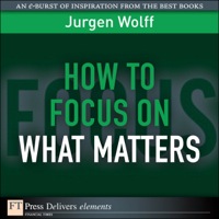 Imagen de portada: How to Focus on What Matters 1st edition 9780132469036