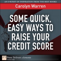 表紙画像: Some Quick, Easy Ways to Raise Your Credit Score 1st edition 9780132476010