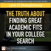 صورة الغلاف: Truth About Finding Great Academic Fits in Your College Search, The 1st edition 9780132479981