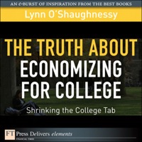 Omslagafbeelding: Truth About Economizing for College, The 1st edition 9780132480000
