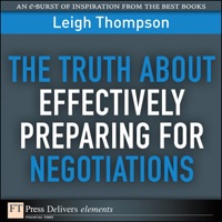 Imagen de portada: Truth About Effectively Preparing for Negotiations, The 1st edition 9780132485135