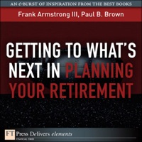 Omslagafbeelding: Getting to What's Next in Planning Your Retirement 1st edition 9780132487146