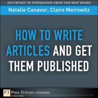 Omslagafbeelding: How to Write Articles and Get them Published 1st edition 9780132540667