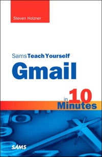 Imagen de portada: Sams Teach Yourself Gmail in 10 Minutes, Portable Documents 1st edition 9780672333439