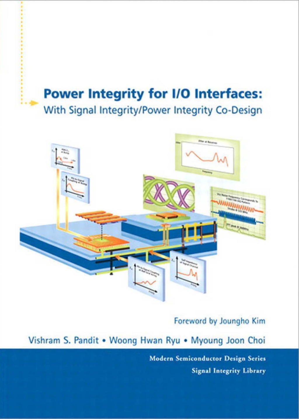 Power Integrity for I/O Interfaces With Signal Integrity/ Power Integrity Co-Design, Portable Documents 1st Edition