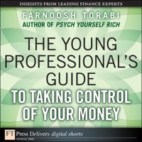Omslagafbeelding: The Young Professional's Guide to Taking Control of Your Money 1st edition 9780132598101